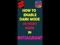 How to Change theme in Instagram to Dark Mode? Change Background to Darkmode in the Newer version🤩