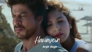 Hawayein  - Jab Harry Met Sejal| PLEASE SUSCRIBE |Shah Rukh Khan, Anushka|Arijit Singh|Pritam