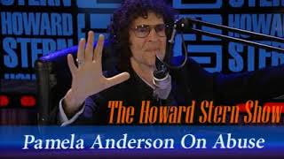 Pamela Anderson On Abuse   The Howard Stern Show