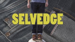 What is Selvedge Denim?