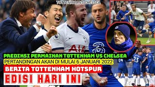 Prediksi Tottenham vs Chelsea 6 Januari 2022 | Berita Tottenham