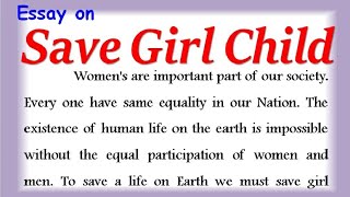 Essay on Save girl child in English Save a girl child essay in English essay on national girl child