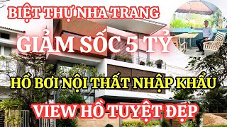 Tiếc nuối tột cùng . Biệt thự Nha Trang giảm sốc 5 tỷ. Hồ bơi nội thất bạc tỷ đành tặng lại, view hồ