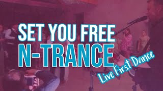 Set You free - N Trance (acoustic to upbeat first dance - wedding)