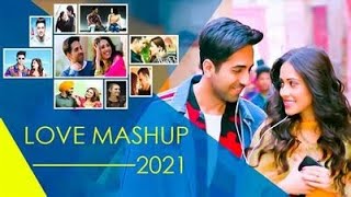 Love Mashup 2021 - Midnight Memories Mashup 2021 - Bollywood & Hollywood Romantic Mashup Songs