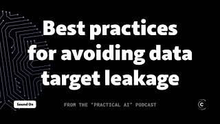 Best practices for avoiding data target leakage