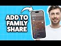 How To Add Someone To Family Sharing On iPhone 2026 (Step-By-Step Tutorial)
