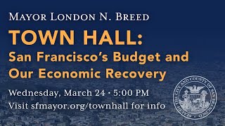 Town Hall: San Francisco's Budget and Our Economic Recovery