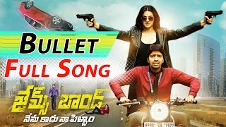 Bullet Full Song II James Bond Songs II Allari Naresh, Sakshi Chowdary