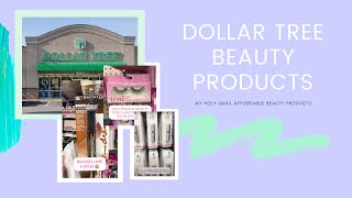 DOLLAR TREE BEAUTY PRODUCTS! - MY HOLY GRAIL AFFORDABLE  BEAUTY PRODUCTS