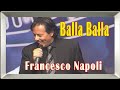 Balla Balla - Francesco Napoli helmond best version