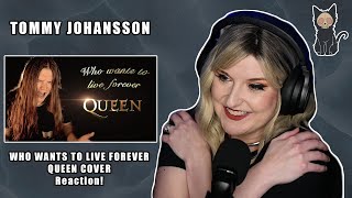 TOMMY JOHANSSON - Who Wants To Live Forever (Queen Cover) | REACTION