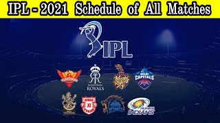 IPL 2021 Schedule of All Matches | IPL 2021 Updates | #IPL2021