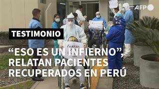 "Eso es un infierno", relatan emocionados pacientes de covid que se recuperaron en Perú | AFP