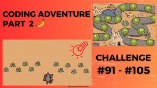 CODE MONKEY: CODING ADVENTURE🍌: PART 2: FUNCTIONS & CONDITIONS -CHALLENGE#91 - #105(SANDS OF UNTIL)