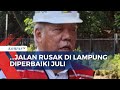 Menteri PUPR Ungkap Jalan Rusak di Lampung Diperbaiki Bulan Juli