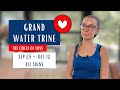 THE CIRCLE OF LOVE: Grand Water Trine. September 25th - October 12th 2024. All Signs.