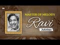 Master Of Melody Ravi | Award Winning Music Director | Bollywood Superhits Song | Retro Music