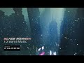 Blade Runner | I DREAMT MUSIC | DARK AMBIENCE for Work, Study and Relaxation - 8 Hours