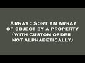 Array : Sort an array of object by a property (with custom order, not alphabetically)
