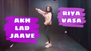 Akh Lad Jaave With Lyrics | Loveyatri | Aayush S | Warina H |Badshah,Tanish |Dance By Riya Vasa