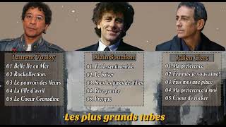 Meilleures Chansons en Françaises de Tous Les Temps: Alain Souchon, Julien clerc, Laurent Voulzy