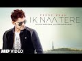 Ik Naa Tere: Feroz Khan (Full Song) Prabh Near | Nav Garhiwala | Latest Punjabi Songs 2019