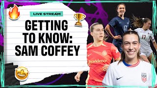 "Getting to know" Sam Coffey | NWSL Edition of Too Much, Not Enough