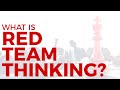 What is Red Team Thinking?
