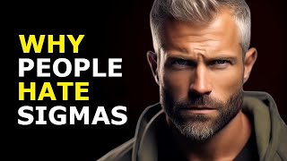 12 Weird Reasons Why People Hate Sigma Males.
