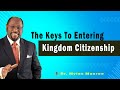 The Keys To Entering Kingdom Citizenship    🔴 Dr. Myles Munroe Teaching