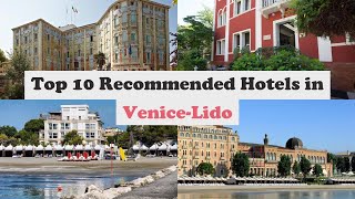 Top 10 Recommended Hotels In Venice-Lido | Luxury Hotels In Venice-Lido