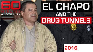 Arresting El Chapo, the Houdini of the drug world | 60 Minutes Australia