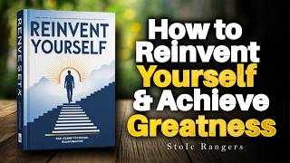 How to Reinvent Yourself and Achieve Greatness (Audiobook)