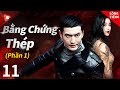 Bằng Chứng Thép (Phần 1) -11 | Huỳnh Hiểu Minh &Phạm Băng Băng |TOP Phim Tâm Lý Tội Phạm TQ hay nhất