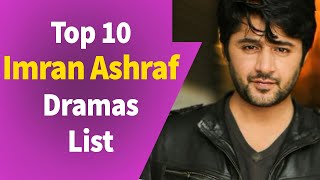 Top 10 Imran Ashraf Dramas List 2020 |Imran ashraf dramas | Raqs e bismil | Mushq
