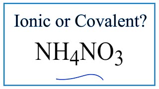 Is Nh4no3 Ammonium Nitrate Ionic Or Covalent