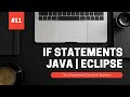 If Statements | Java Programming Tutorial for Beginners using Eclipse