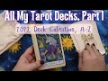 ALL MY TAROT DECKS, PART 1 - 2022 Tarot & Oracle Deck Collection A-Z