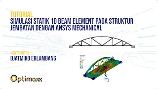 Simulasi Statik 1D Beam Element pada Struktur Jembatan dengan Ansys Mechanical