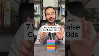 7 Ways to Raise Confident Kids
