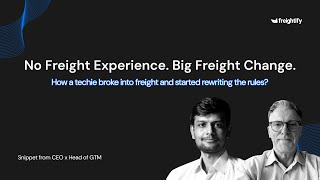 From the Founder's Desk: Inside Freightify - Episode #1
