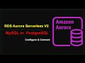 Configure Amazon Aurora Serverless V2: Step-by-Step Tutorial with AWS Cloud9 (MySQL & PostgreSQL)