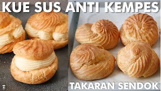 Rahasia Kue Sus ANTI KEMPES | TANPA MIXER Resep untuk PEMULA !! TAKARAN SENDOK !!