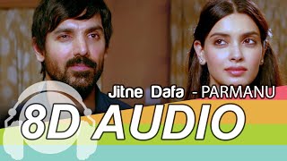 Jitni Dafa 8D Audio Song - PARMANU | John Abraham | Diana | Yasser Desai & Jeet Gannguli