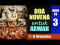 DOA NOVENA ARWAH HARI KE-3 bagi Jiwa-Jiwa di Api Penyucian ( VERSI LENGKAP 2023 )  | Doa Katolik