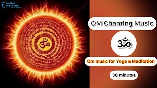 Om Chanting | Music for Yoga/Meditation music Relax Mind Body| Vedic Dhun |Om meditation | Om Dhun.
