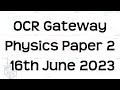 The Whole of OCR Gateway GCSE Physics  Paper 2 Revision | 16th June 2023