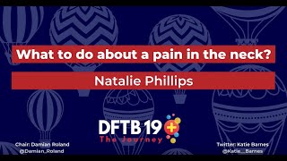 What to do about a pain in the neck C spine injuries : Natalie Phillips at DFTB19