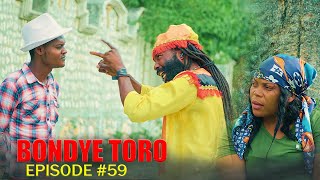 BONDYE TORO ÉPISODE #59